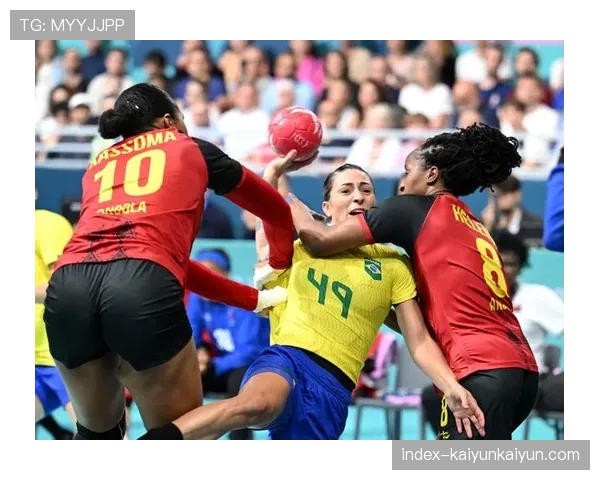 跨越国界的友谊：通讯记录巴西与安哥拉手球运动员的场下故事